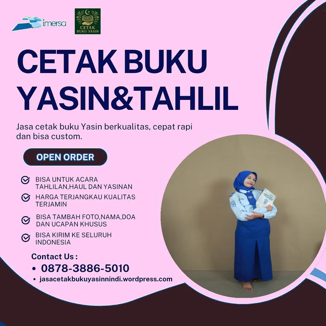 0878-3886-5010 (WA) Cetak Yasin di Lubuklinggau, Jual Isi Buku Yasin, Percetakan Buku Yasin Cilacap, Cetak Yasin Murah Pemalang, Percetakan Buku Yasin Mojokerto, Percetakan Yasin Murah Surabaya, Buku Yasin Orang Meninggal, Percetakan Yasin Murah Cirebon, Harga Buku Yasin Untuk 40 Hari di Cirebon, Cetak Yasin Pontianak
